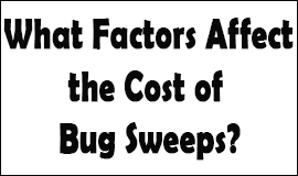 Bug Sweeping Cost Factors in Newark